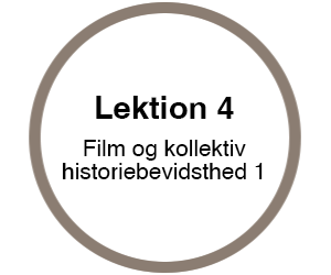 Link til lektion 4 til kurset "Historie i spillefilm – for elever"